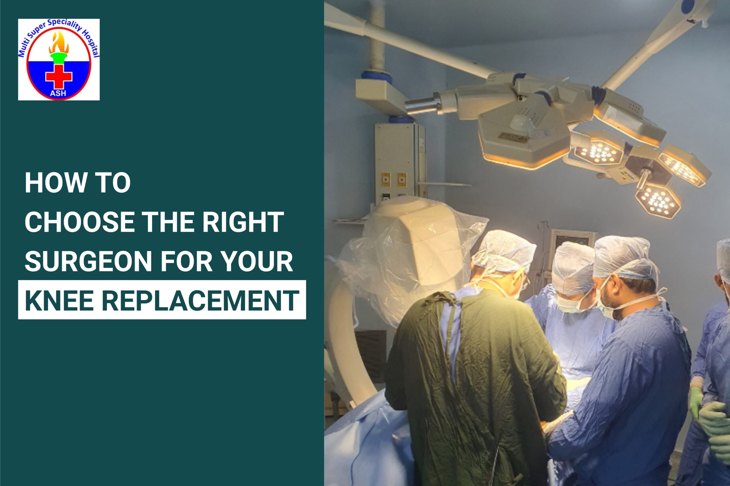 How to Choose the Right Surgeon for Your Knee Replacement