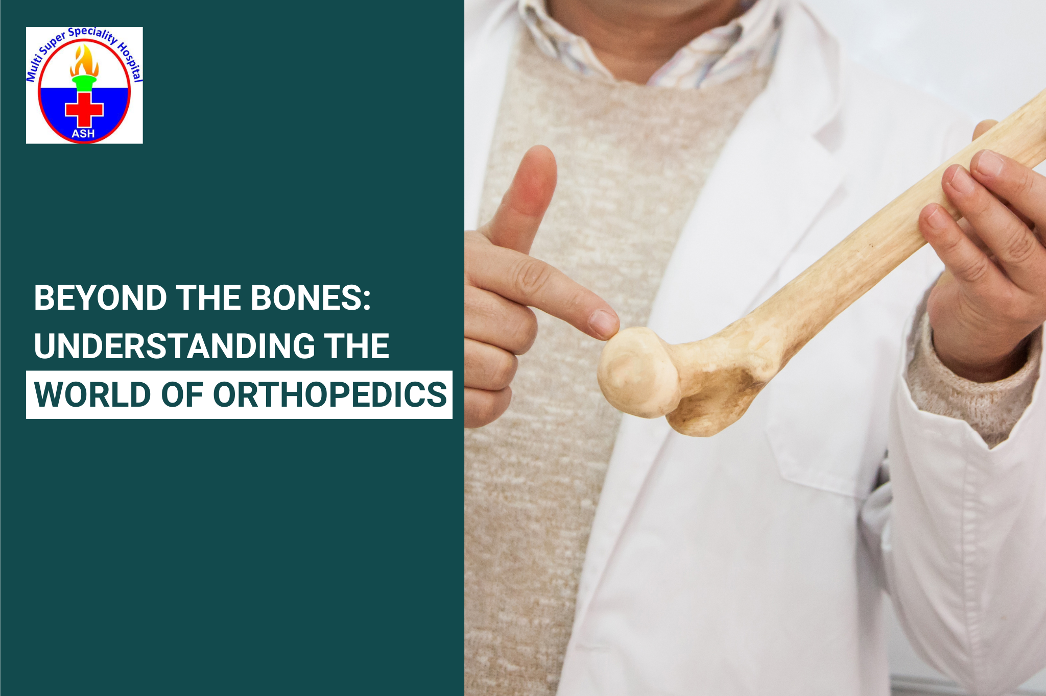 Beyond the Bones: Understanding the World of Orthopedics