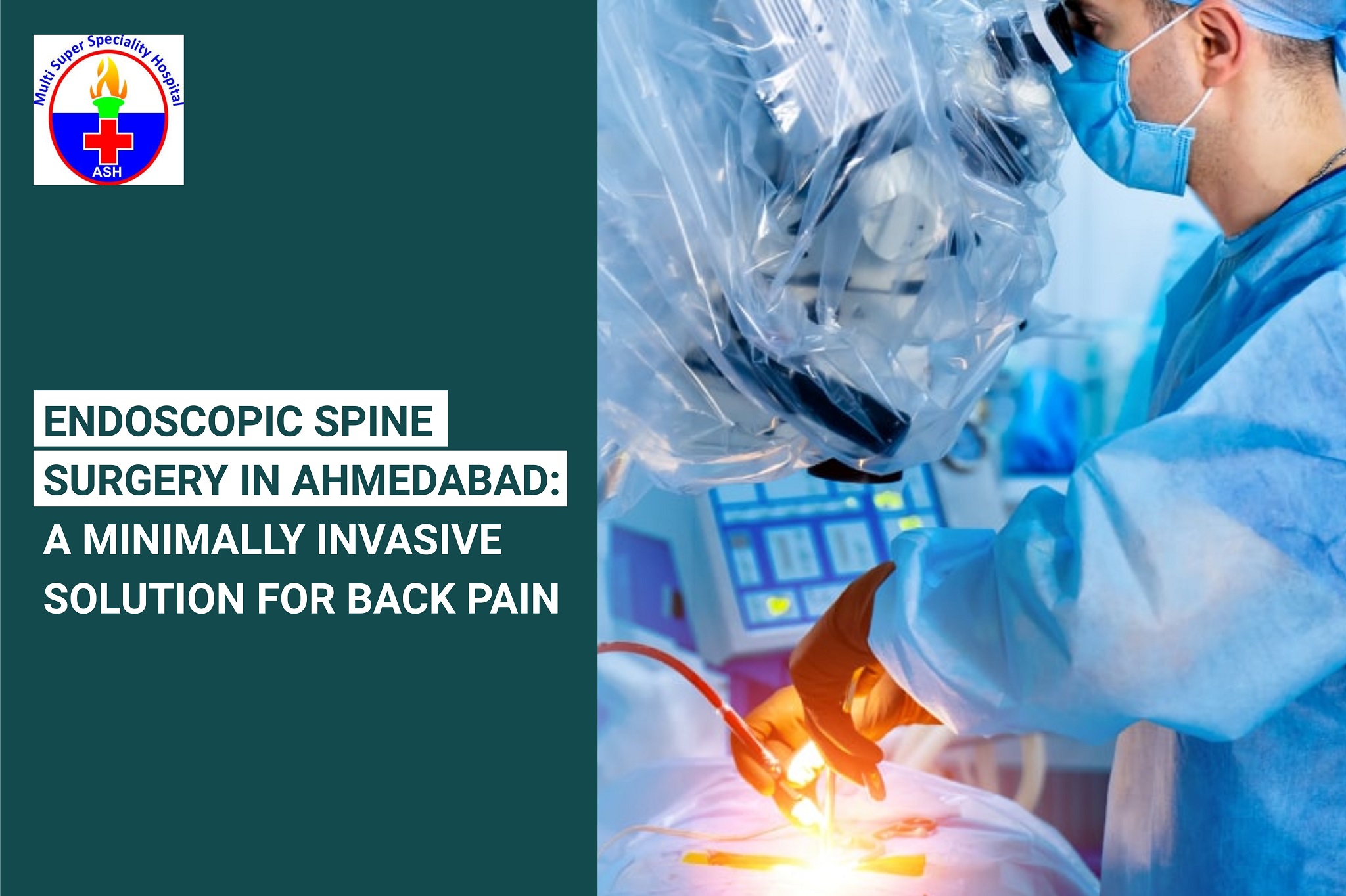 Endoscopic Spine Surgery in Ahmedabad: A Minimally Invasive Solution for Back Pain